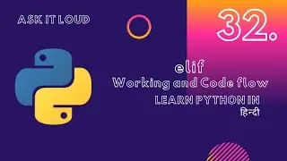 Basic Python Lecture 32 -Elif and If-else ladder |Python Decision making and Loops|Python in hindi