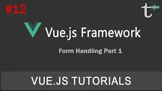 12 Vue JS 2 Tutorials Form Handling Part 1