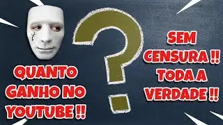QUANTO GANHO NO YOUTUBE!!