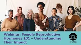 Female Reproductive Hormones 101 - Understanding Their Impact