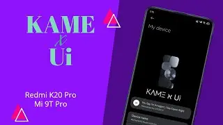 KAME Ui For Mi 9T Pro / Redmi K20 Pro AOSP + MiUi + HyperOS Features & Performence