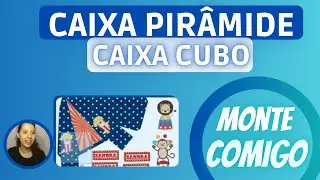 Caixa Cubo e Caixa Pirâmide