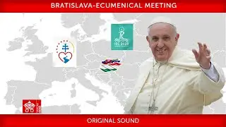 12 September 2021, Bratislava, Ecumenical Meeting, Pope Francis