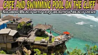 Suluban Beach has a Cafe and swimming pool on the Cliff @arixvlog