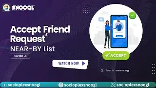 How To Accept Friend Request In SNooGLrs Near By List
