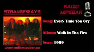 Strangeways - Every Time You Cry