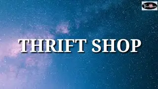 Thrift Shop - Macklemore & Ryan Lewis ft. Wanz (Lyrics)