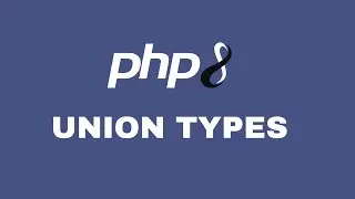PHP 8.0: Union Types