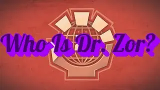 Who is Dr. Zor?