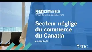 Secteur négligé du commerce du Canada