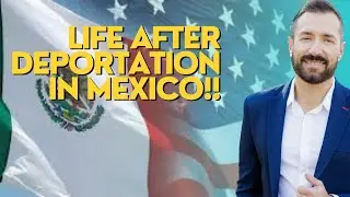 Deported Immigrants story : Life after Deportation in Mexico! With Jacob Sapochnick