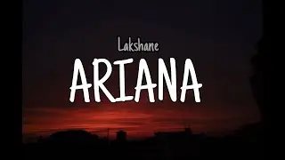 Lakshane - ARIANA (Lyrics)