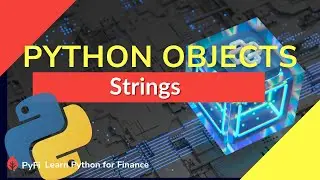 Python Tutorial | Object Types - Strings