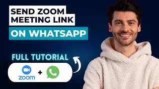 How to Send Zoom Meeting Link on WhatsApp [2026 Full Guide]