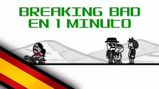 BREAKING BAD en 1 minuto [Fandub Castellano/España]