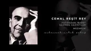 Cemal Reşit Rey - Hatıradan İbaret Şehirde Gezintiler - Mezarlık