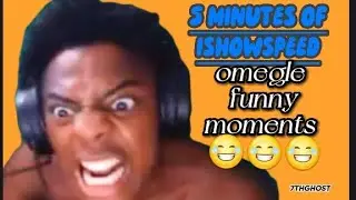 5 minutes of Ishowspeed Omegle Funny moments.prt4