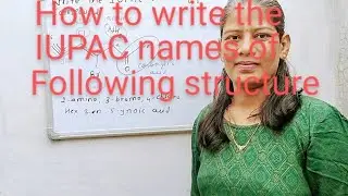 How to write the IUPAC names of the following structure||Write IUPAC names in easy steps