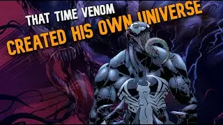 That Time Venom Created his own Universe