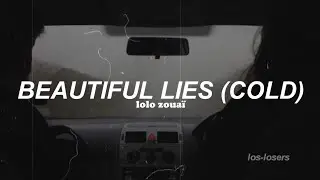 Lolo Zouaï - Beautiful Lies (Cold) (Traducida al español)