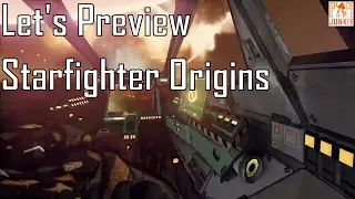 Starfighter Origins - Hoooooo Boy - Let's Preview