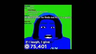 Mrbeast after he finds out Kris is a pedophile