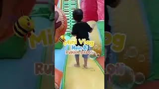 Mini Vlog bermain di rumah balon