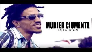 DITO DOIA - MUDJER CIUMENTA