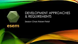 ESEM 2021: Development Approaches & Requirements Session