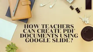 Howto create PDF using Google Slide