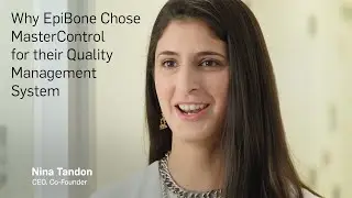 Why EpiBone Chose MasterControl for Their Quality Management System