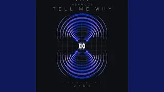 Tell Me Why (VIP Mix)