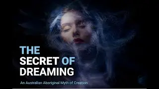 The Secret of Dreaming | A Tale from Indigenous Australia