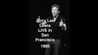Jerry Lee Lewis LIVE ...  LOOK under more info for playlists..  ( San Francisco 1986 )
