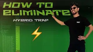 how to: ELIMINATE [HYBRID TRAP TUTORIAL]