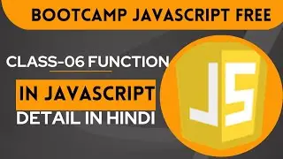 BOOTCAMP javascript beginners to advanced| lecture -6 | Function in javascript |