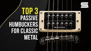 TOP 3: Best Guitar Pickups for CLASSIC METAL || Passive Humbuckers || Seymour Duncan