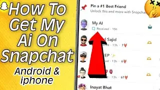 How To Get My Ai On Snapchat Android/iOS