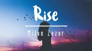 Milan Zezer - Rise | EDM