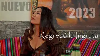 LOS AMANTES DEL PERU / Regresó la Ingrata / OFICIAL 2023 Yelux Studios