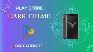 Dark Mode : How To Enable Dark Theme In Play Store In Android Mobile