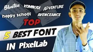 Top 5 Custom Font For Pixellab App 2022 || How To Download Custom Font for Pixellab 2022 ||