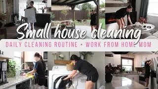 Small house clean with me! Work from home mom daily cleaning routine. Whole house cleaning