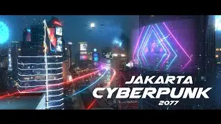 JAKARTA CYBERPUNK 2077 - (VISUAL EFFECTS BREAKDOWN)