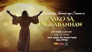 🔴 LIVE MASS | Huwebes sa Ikaunom nga Semana sa Pasko sa Pagkabanhaw | May 14, 2026