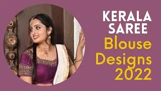 Kerala Set Saree 2022 Blouse Designs | Aari Work Blouse Designs | Kerala Saree Blouse Neck Designs