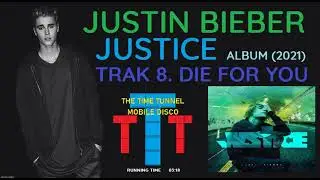 JUSTIN BIEBER ft DOMINIC FIKE - (JUSTICE) 08. DIE FOR YOU (2021)