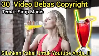 Kumpulan Video Sirup Bebas Copyright • Video Gambar Lagu Gratis Bebas Klaim Hak Cipta Youtube