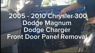 2005 to 2010 Chrysler 300 dodge Magnum Charger front door removal