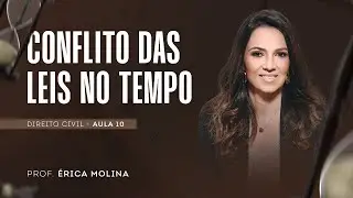 CONFLICTS OF LAWS OVER TIME - PROF. ÉRICA MOLINA